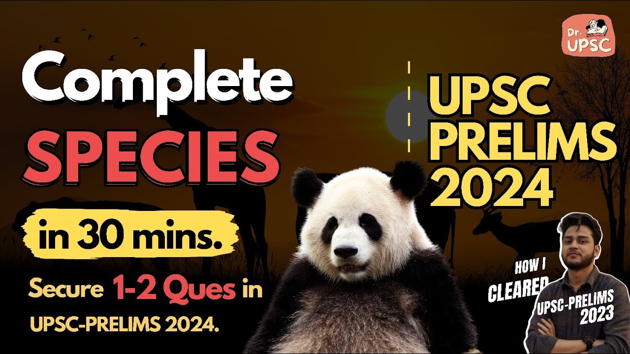 🦧Complete *SPECIES* in one video🦏🐪🦩|🔥UPSC-PRELIMS 2024| This will blow your mind|Don't miss.