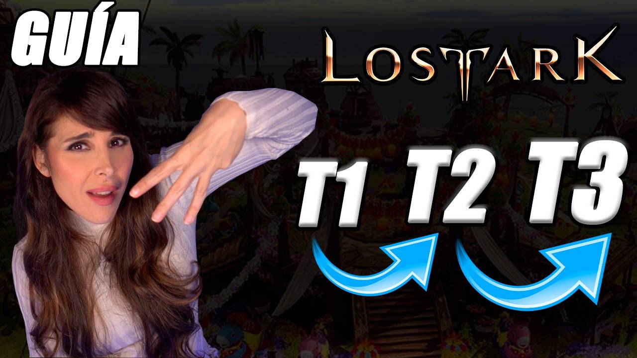 GUÍA - COMO PROGRESAR HASTA TIER 3 | LOST ARK ESPAÑOL