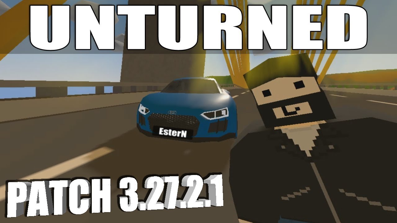 Unturned - изменения, тест движка (обзор патча 3.27.2.1)