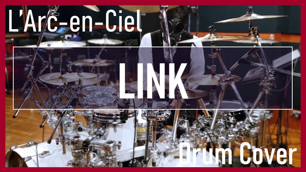 【L'Arc-en-Ciel】LINK (Drum Cover)