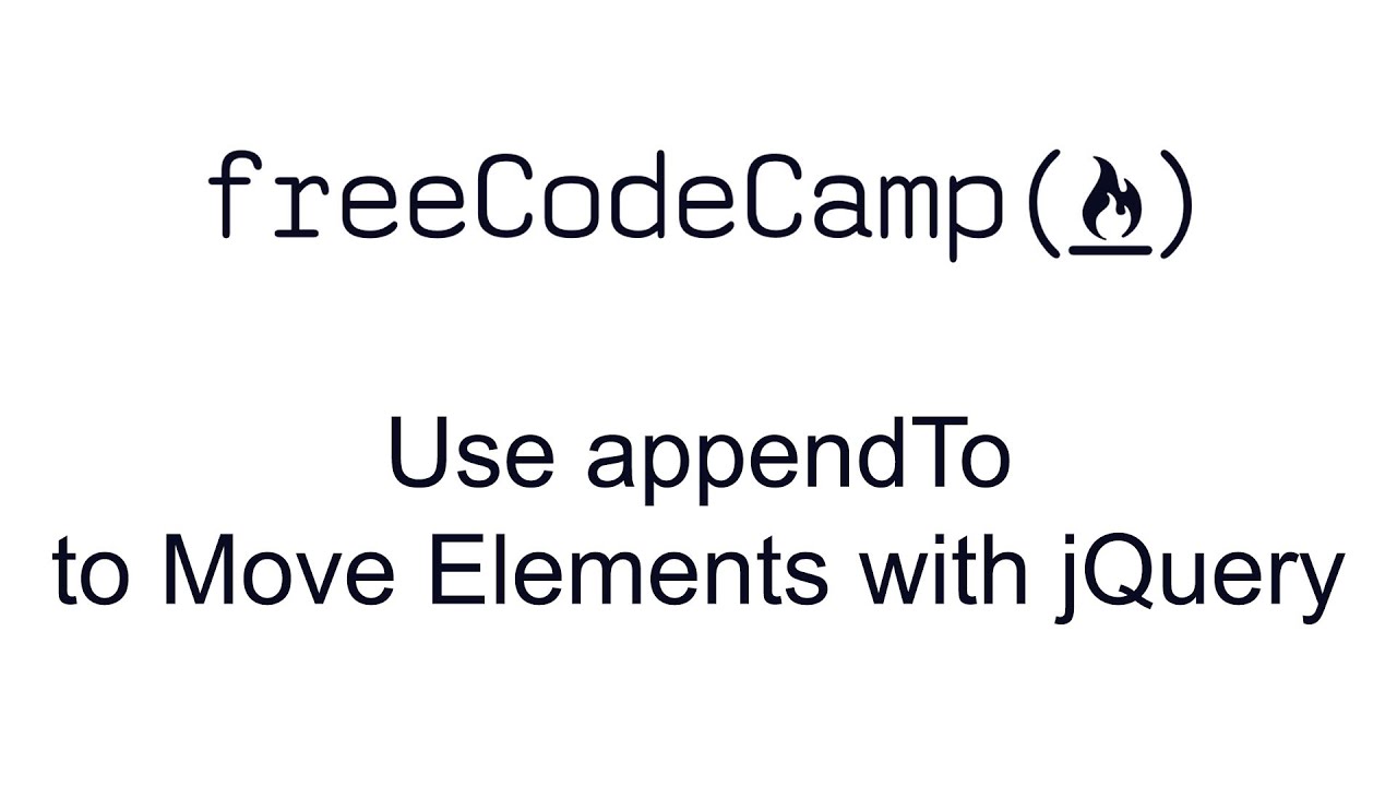 Use appendTo to Move Elements with jQuery - jQuery - Free Code Camp