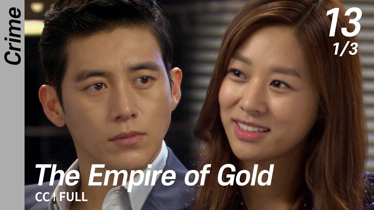 [CC/FULL] The Empire of Gold EP13 (1/3) | 황금의제국