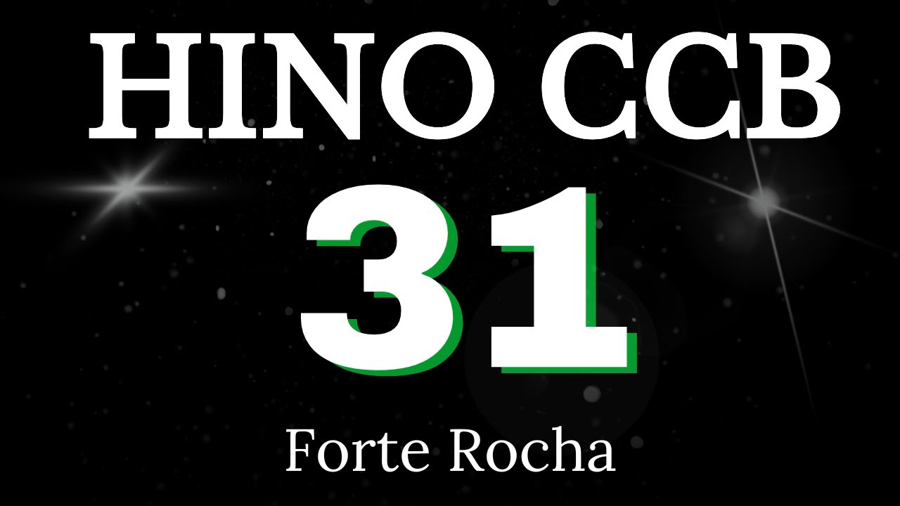 HINO 31 CCB - Forte Rocha - COM LETRAS