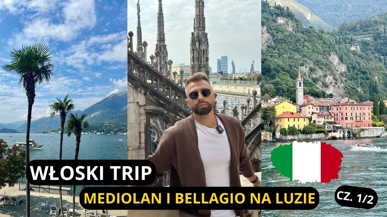 Włoski trip, Mediolan i Jezioro Como na luzie - część 1/2