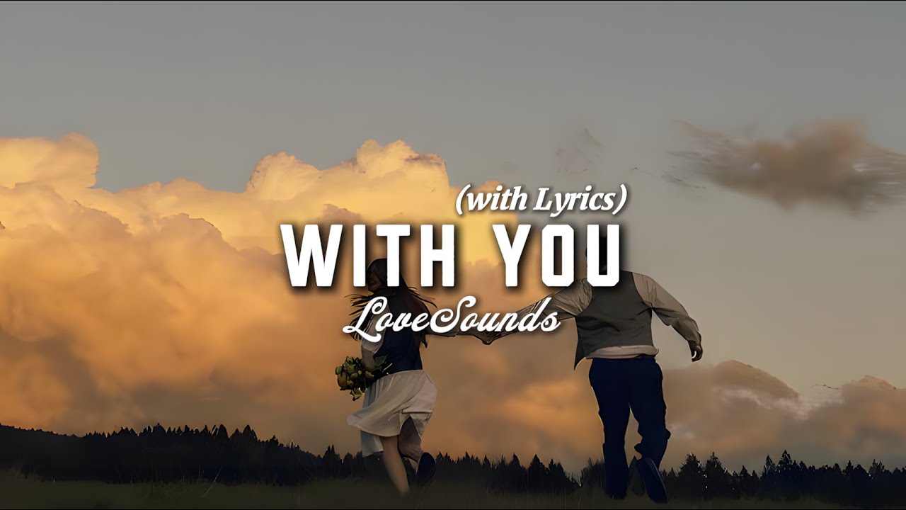 With You - Heartfelt Love Song with Lyrics | English Love Songs Playlist