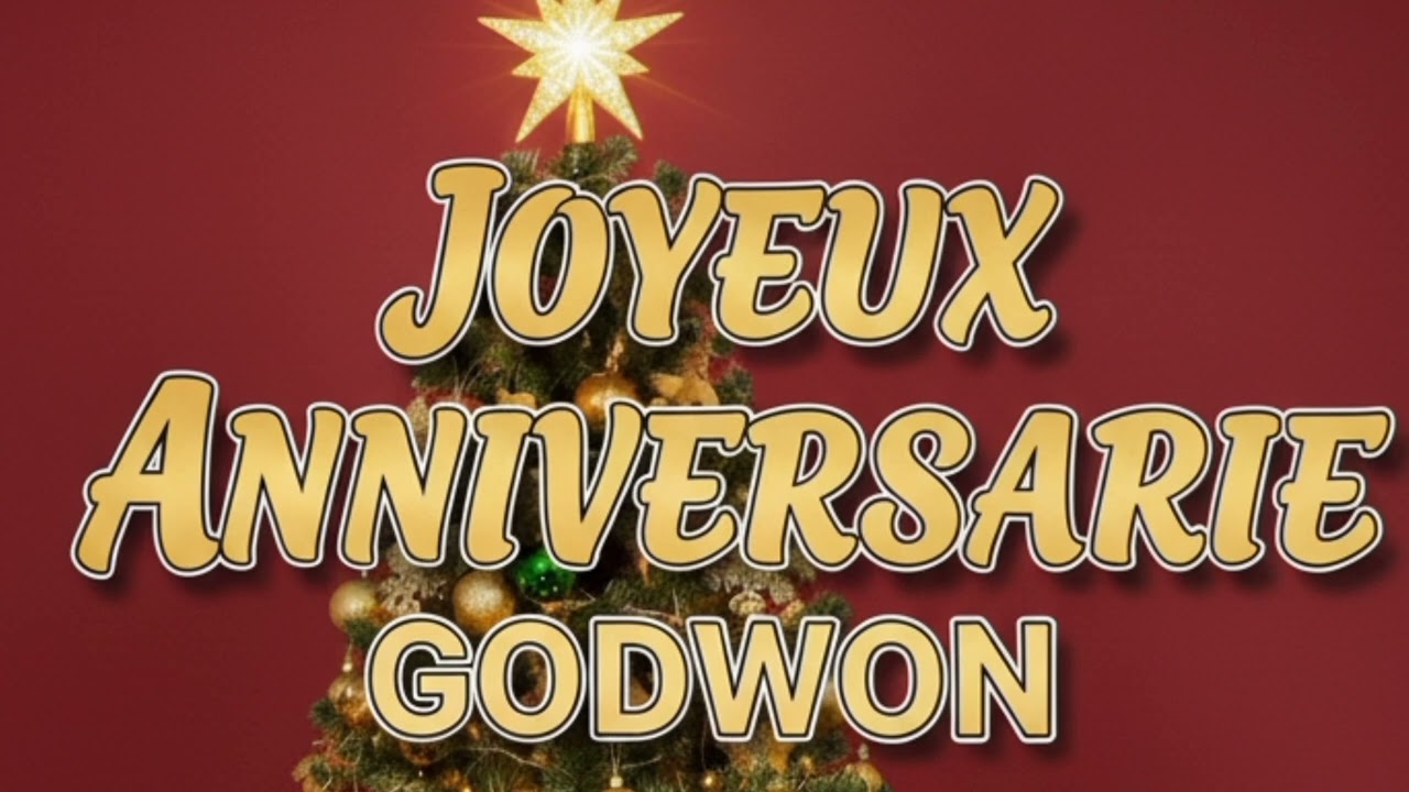 JOYEUX ANNIVERSAIRE GODWON by Godwon songs Ai 