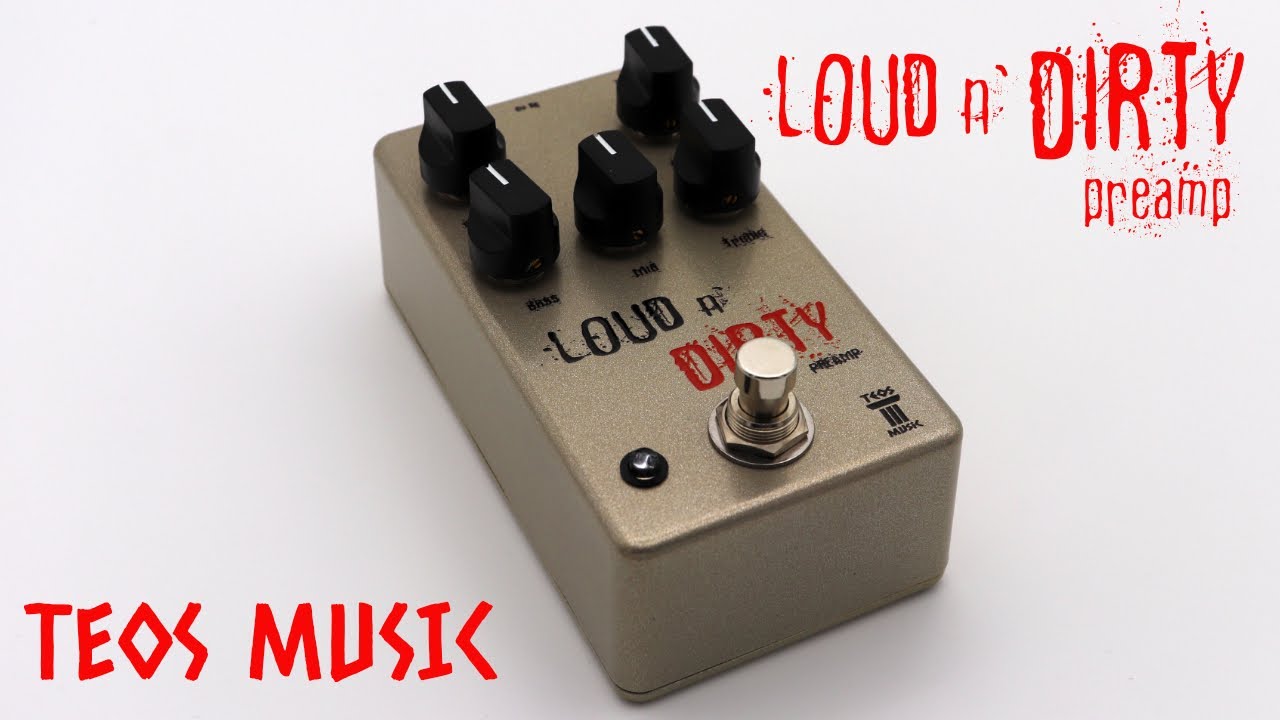 Teos Music - Loud n Dirty Preamp By Thomas Léon