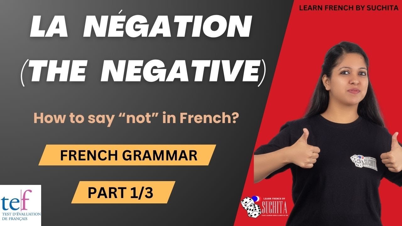 French Grammar | La négation (The negation) (1/3) | By Suchita | For classes - +91-8920060461