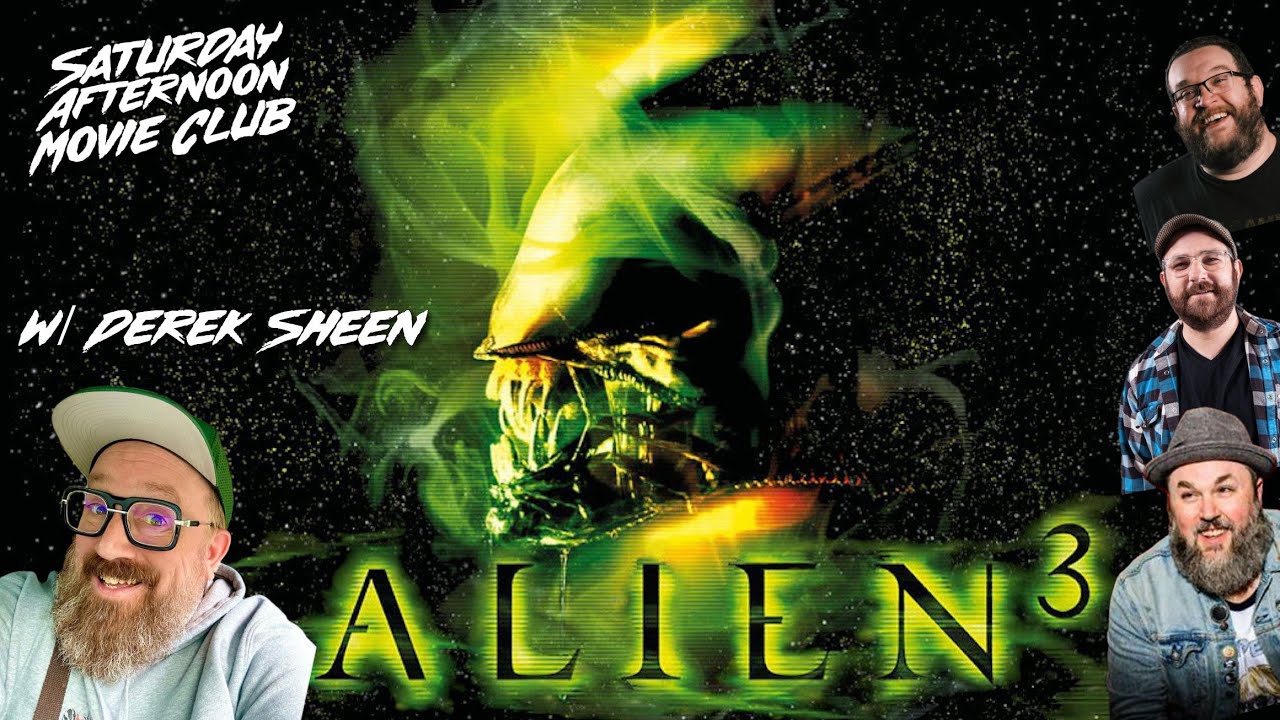 Episode 63 - Alien 3 with Derek Sheen