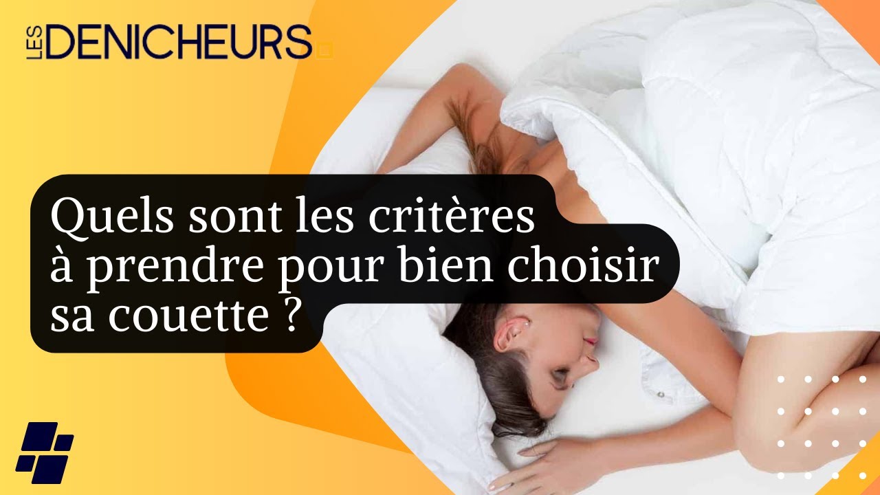 🛌 Choisir une couette : quels sont les critères à prendre en compte ?