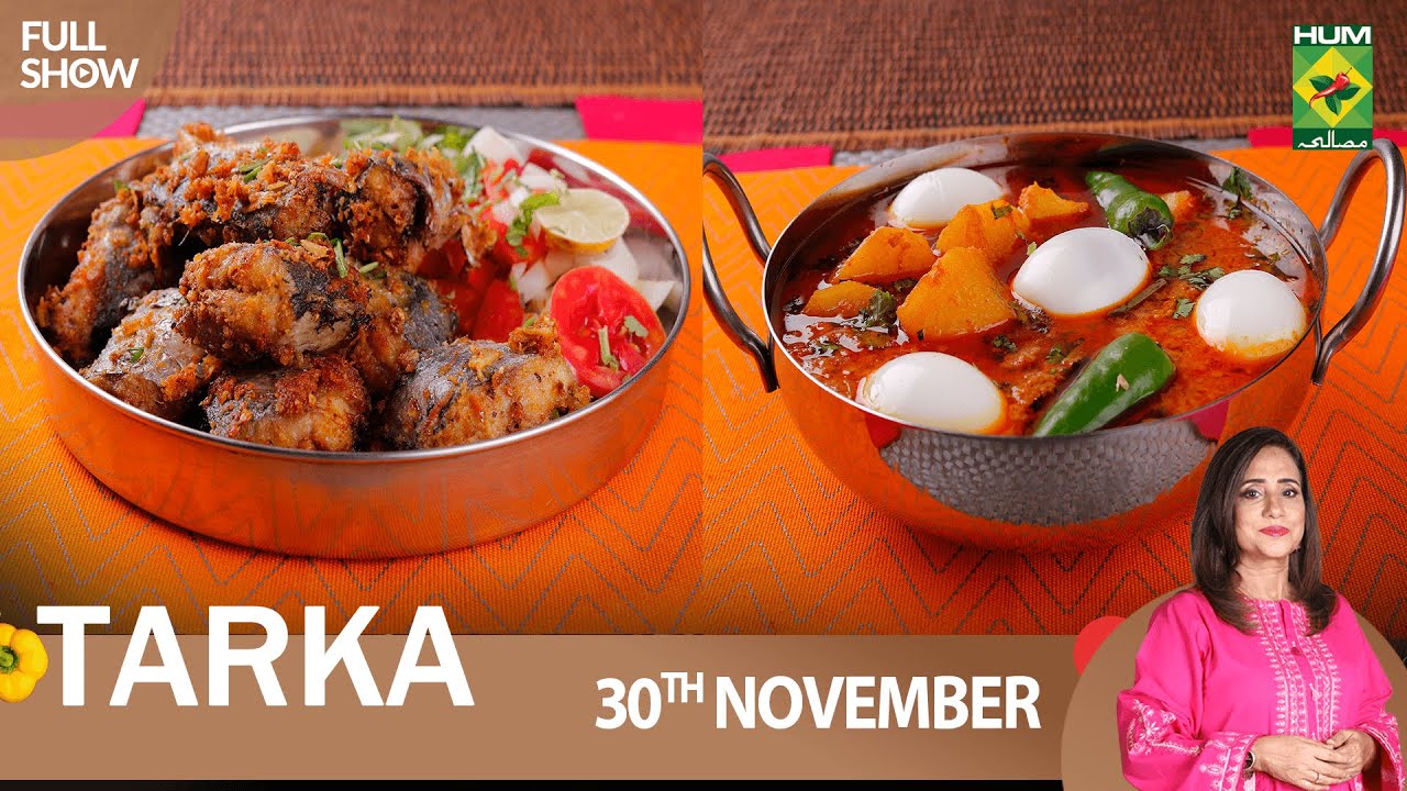 Tarka - 30 Nov 2022 - Recipes: Ande Aur Aalu Ka Salan, Nariyal Fry Fish & Masala Chai - Rida Aftab