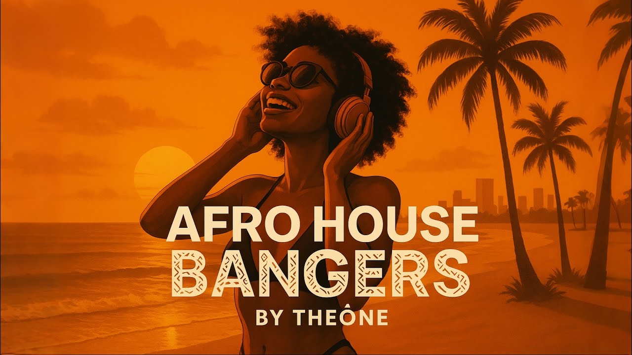 AFRO HOUSE BANGERS by THEŌNE