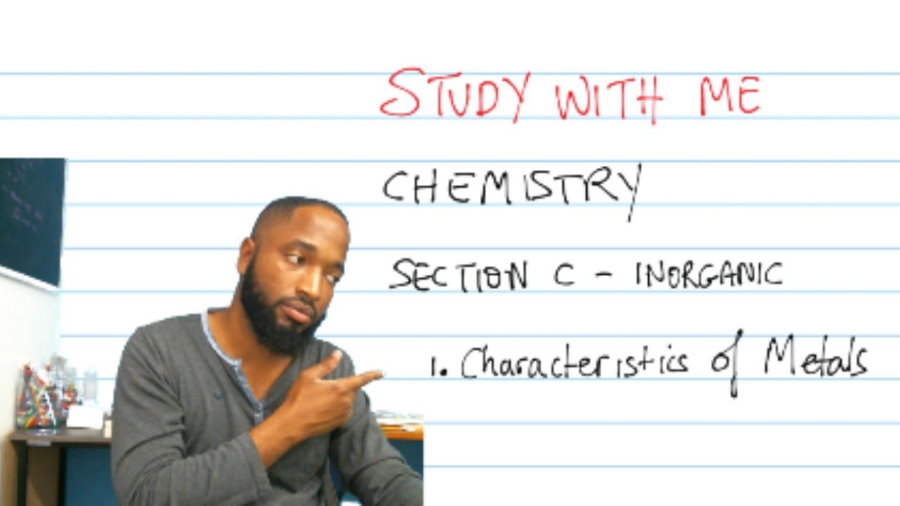 CXC Chemistry - Inorganic - 1. Characteristics of Metals