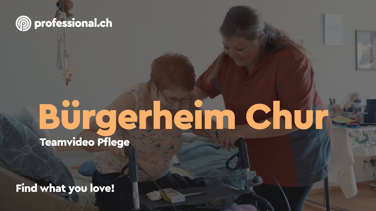 Deine berufliche Karriere im Bereich Pflege - B&uuml;rgerheim Chur | professional.ch