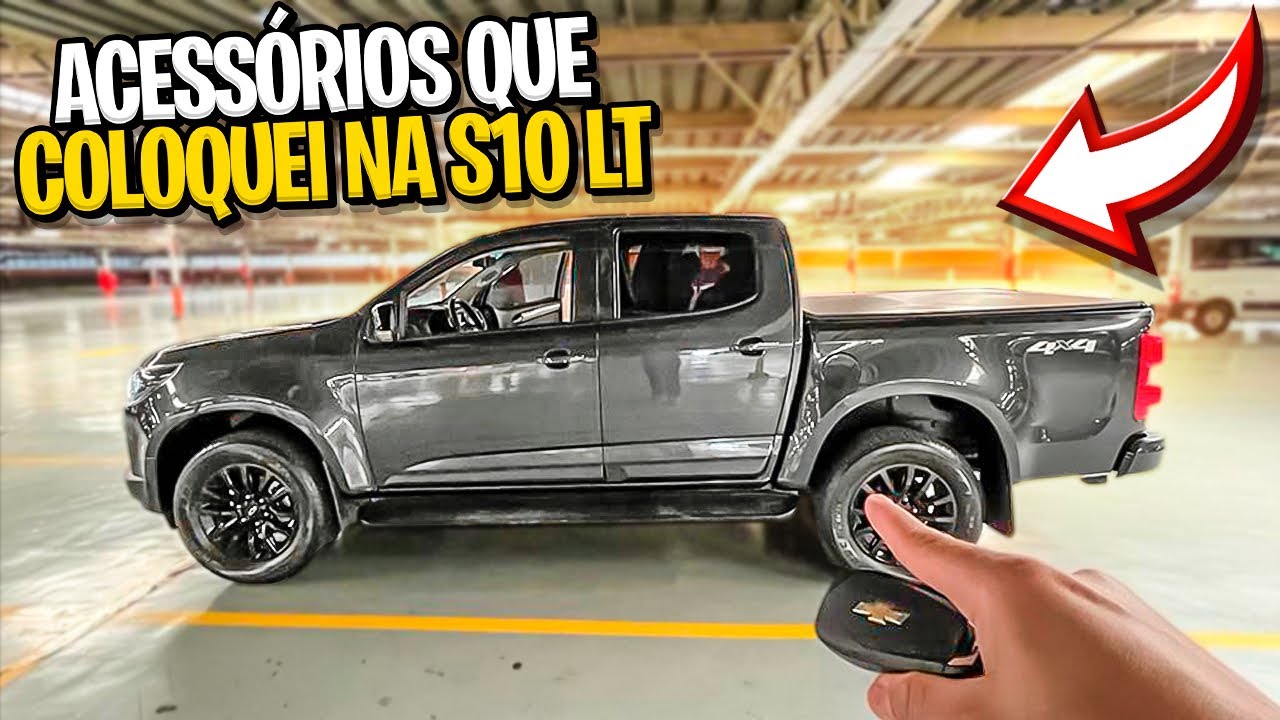 ACESSÓRIOS QUE COLOQUEI NA S10 LT !!!!