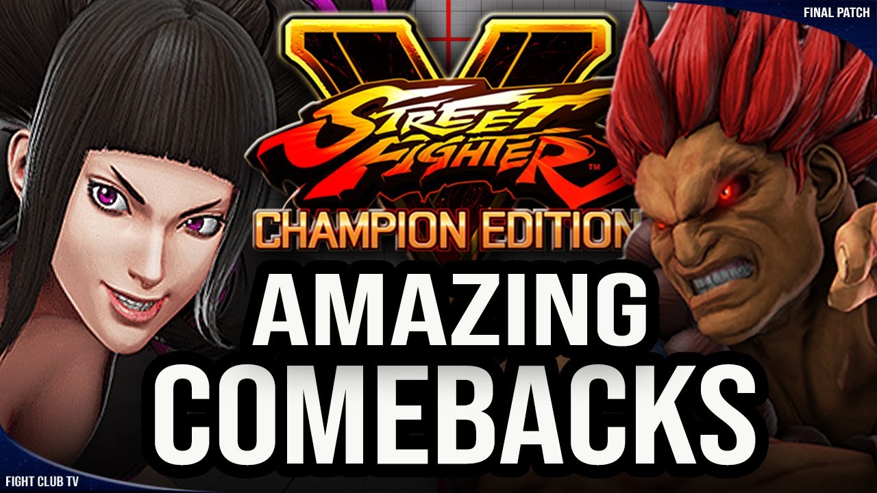 Amazing COMEBACKS &bull; Final Seson ➤ Street Fighter V Champion Edition &bull; SFV CE