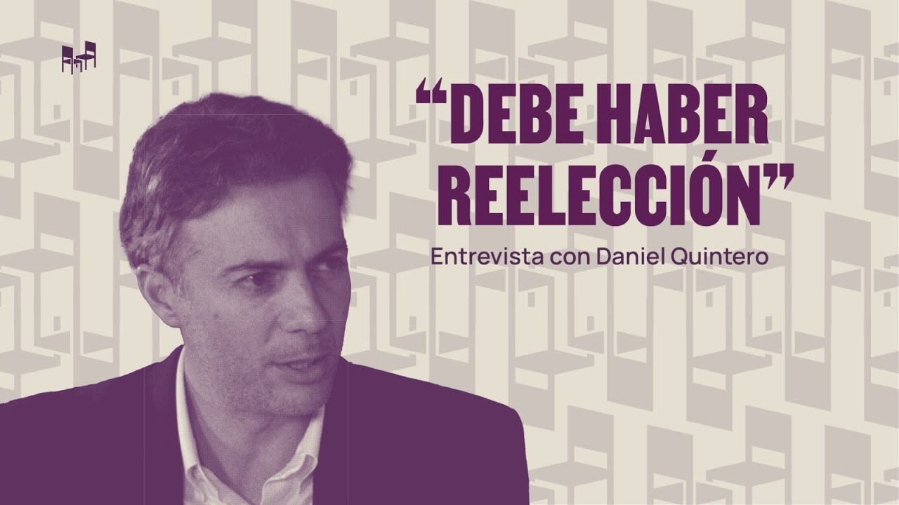 Entrevista con Daniel Quintero: ¿Por qué propone una Constituyente?