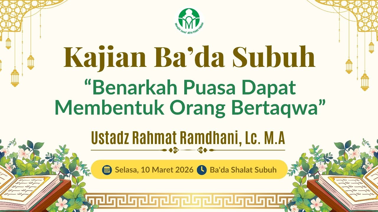 Benarkah Puasa Dapat Membentuk Orang Bertaqwa | Ustadz Rahmat Ramdhani, Lc. M.A