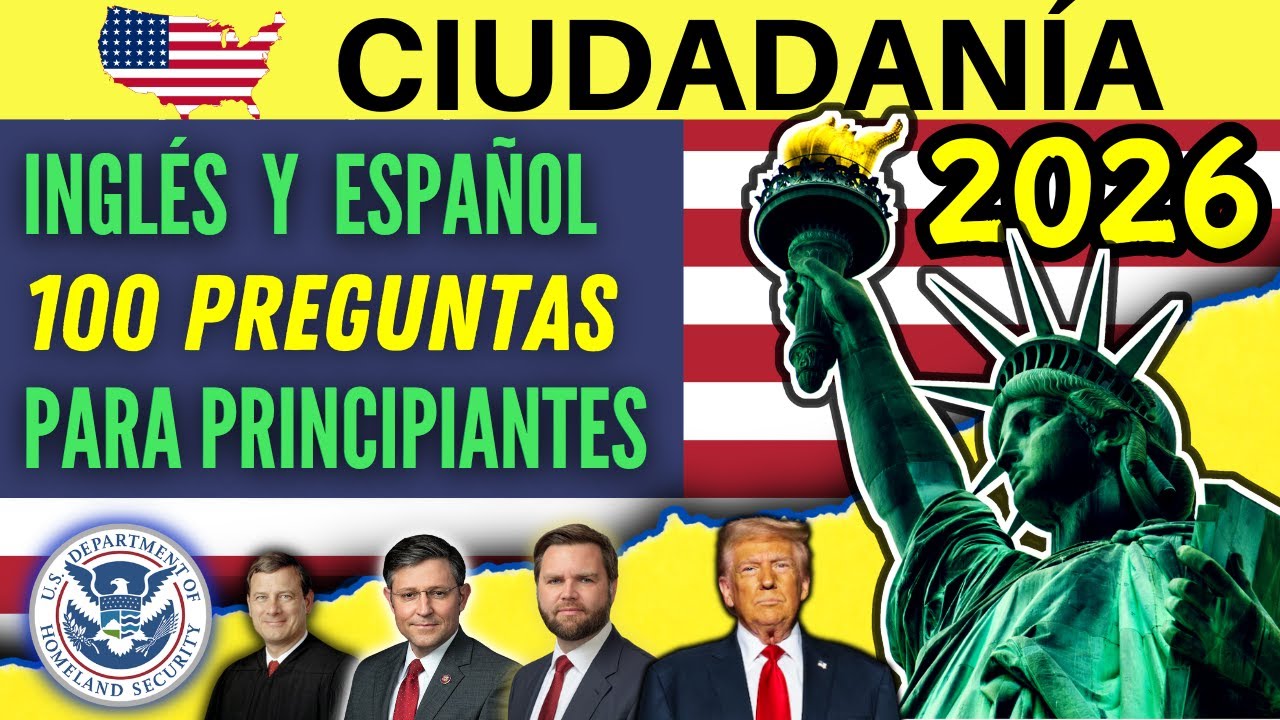 100 PREGUNTAS para la ciudadanía EN INGLÉS Y ESPAÑOL 2026 - Examen de Ciudadanía Americana
