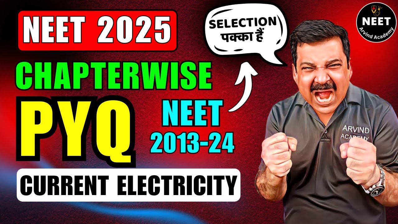 CURRENT ELECTRICITY 🚀PYQ's for NEET 2025 🎯NEET Chapter-wise PYQs for Last 10 Years 💥NEET 2025