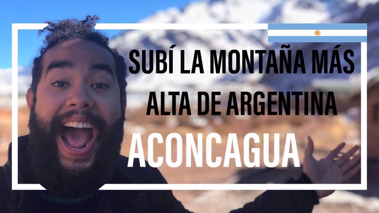 SUBÍ LA MONTAÑA MÁS ALTA DE ARGENTINA 🏔🇦🇷 | Aconcagua | Mendoza