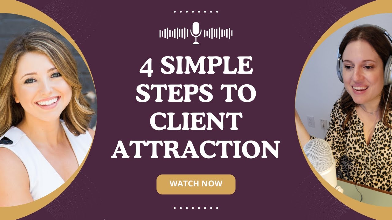 4 Simple Steps to Client Attraction with Hailey Rowe
