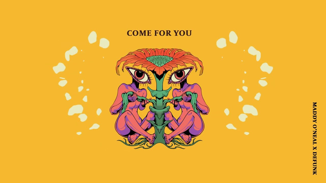 Maddy O'Neal x Defunk - Come For You