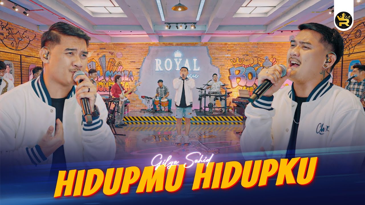 GILGA SAHID - HIDUPMU HIDUPKU ( Official Live Video Royal Music )