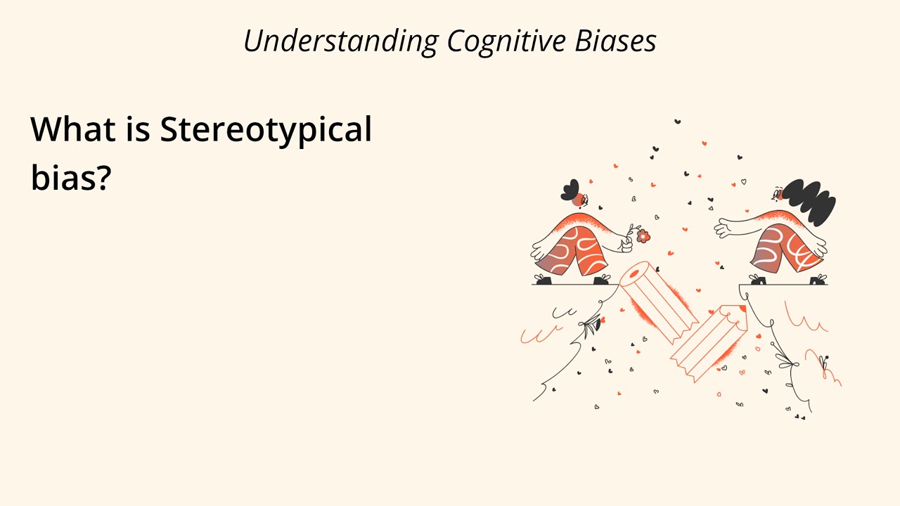 What is Stereotypical Bias? [Definition and Example] - Understanding Cognitive Biases
