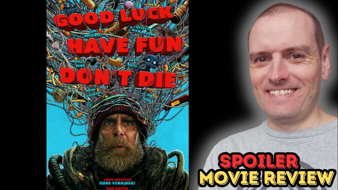 Good Luck, Have Fun, Don't Die - Movie Review 