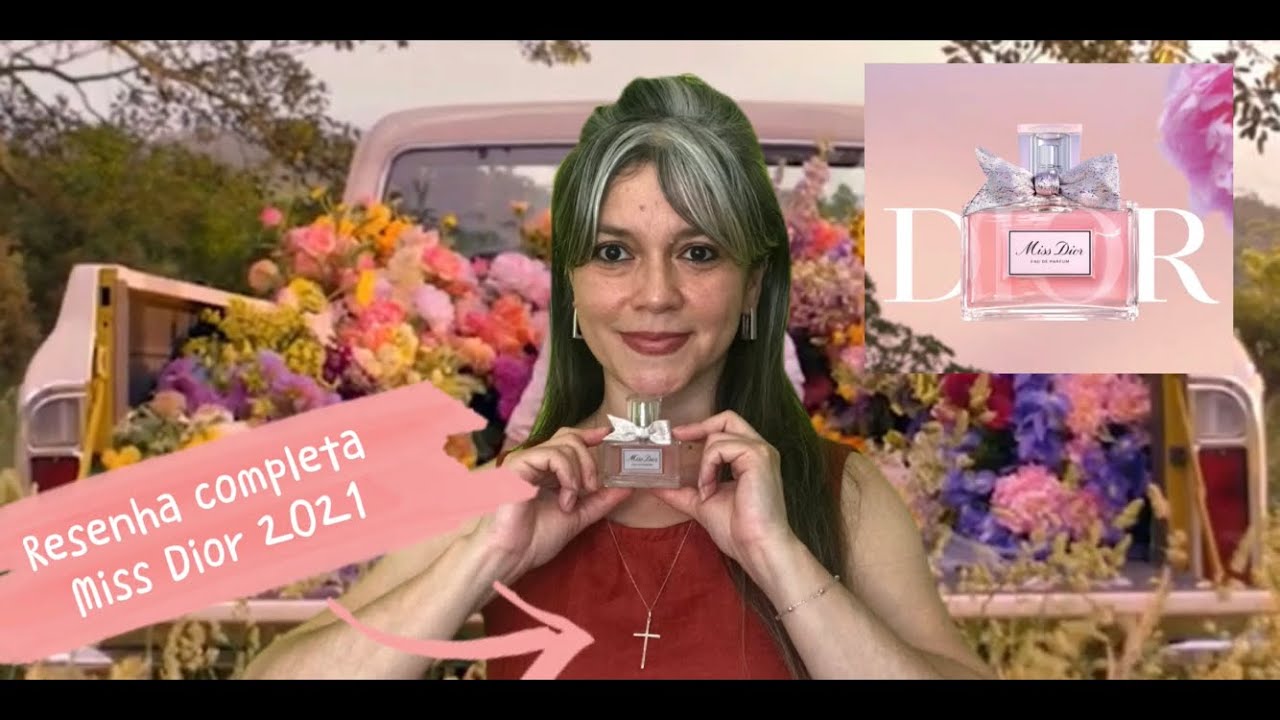 Miss Dior 2021 - resenha completa