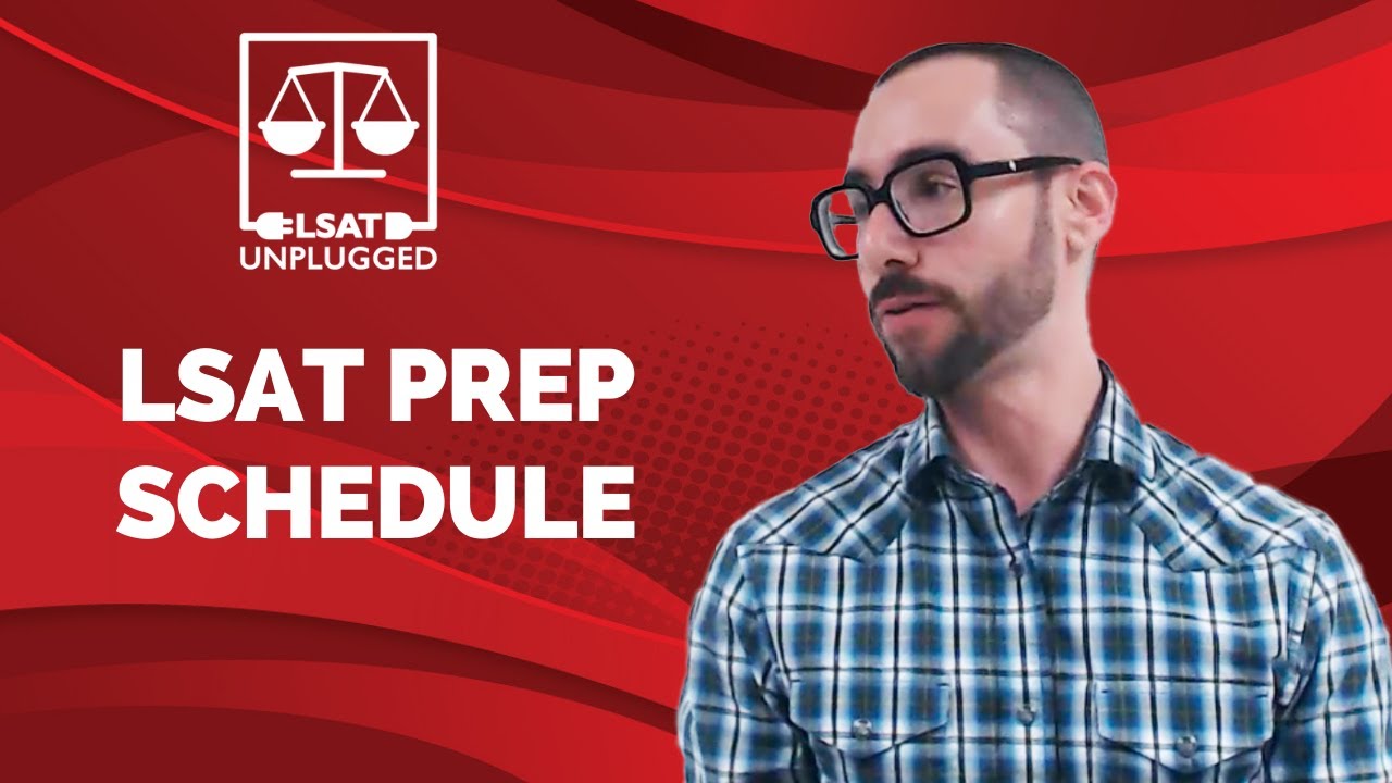 LSAT Prep Schedule Recommendation for June + July 2019 LSATs