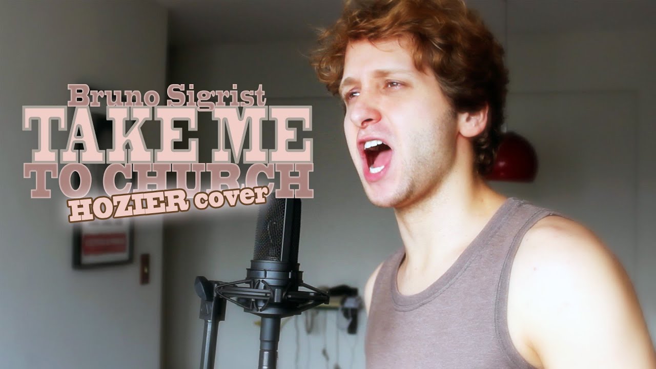 Hozier - Take Me To Church (Bruno Sigrist cover) -