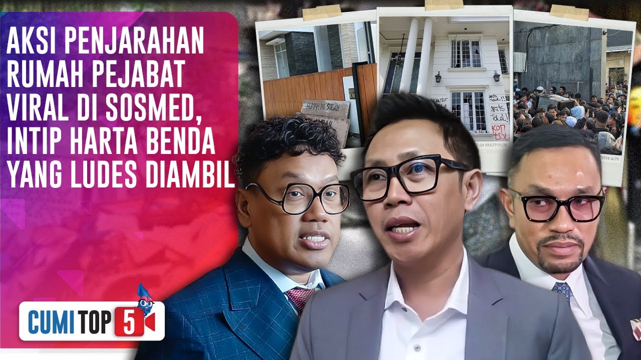 MURKA! 5 Rumah Pejabat Dijarah Massa, Ahmad Sahroni Akhirnya Muncul Buka Suara | CUMI TOP V