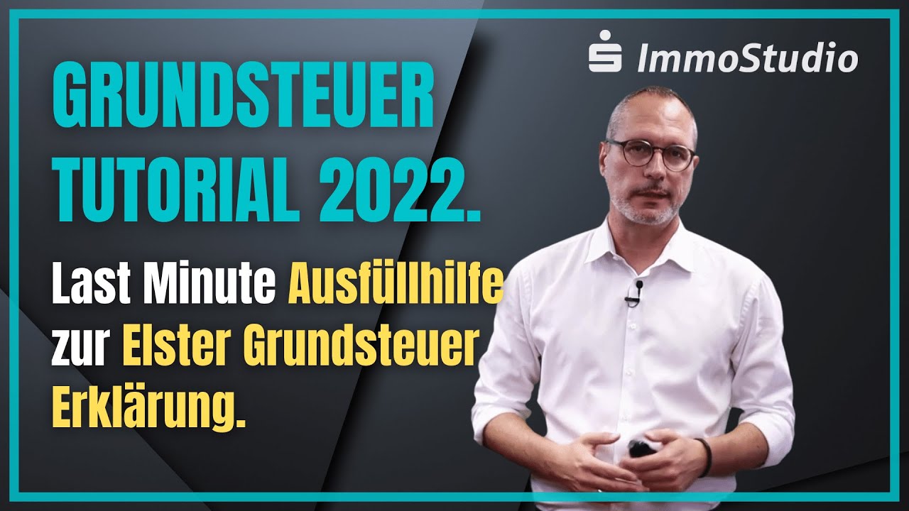 Grundsteuer Tutorial 2022.  Elster Formulare richtig ausfüllen. Schritt für Schritt Anleitung.