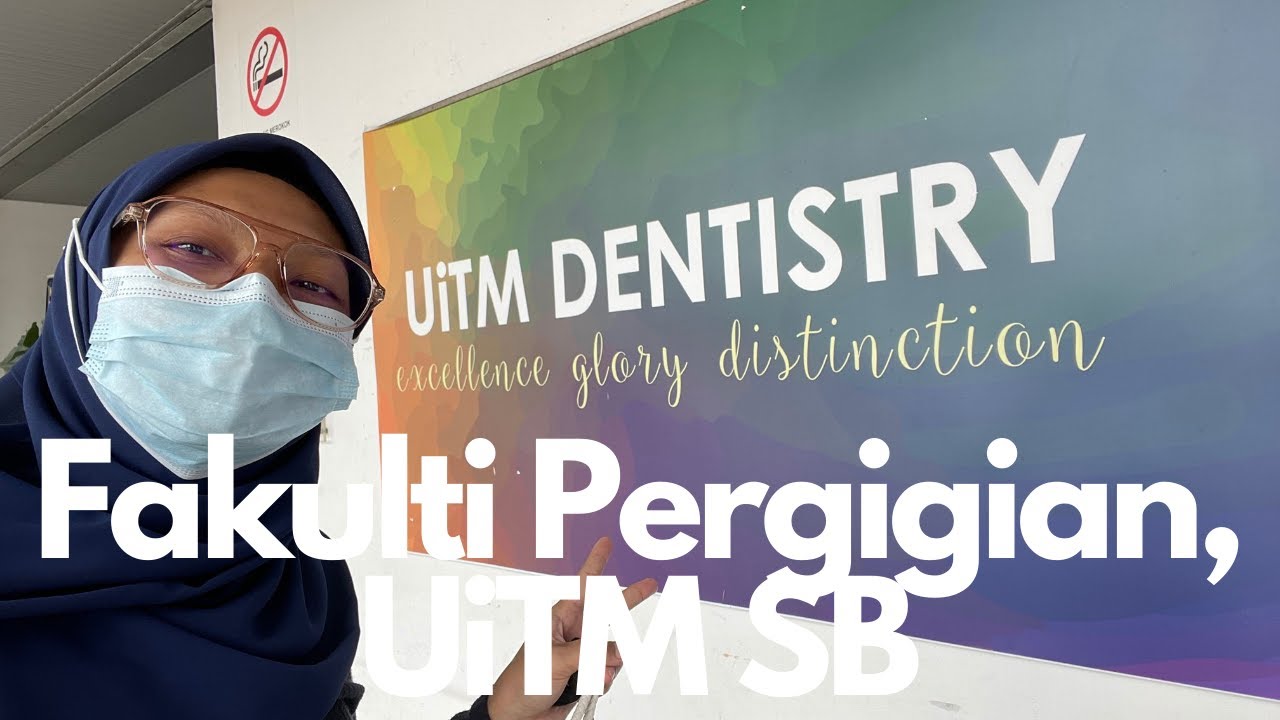 #120 Faculty Dentistry, UiTM Sungai Buloh Campus