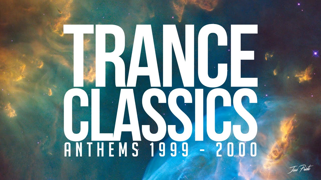 Trance Classics Mix: Anthems 1999-2000