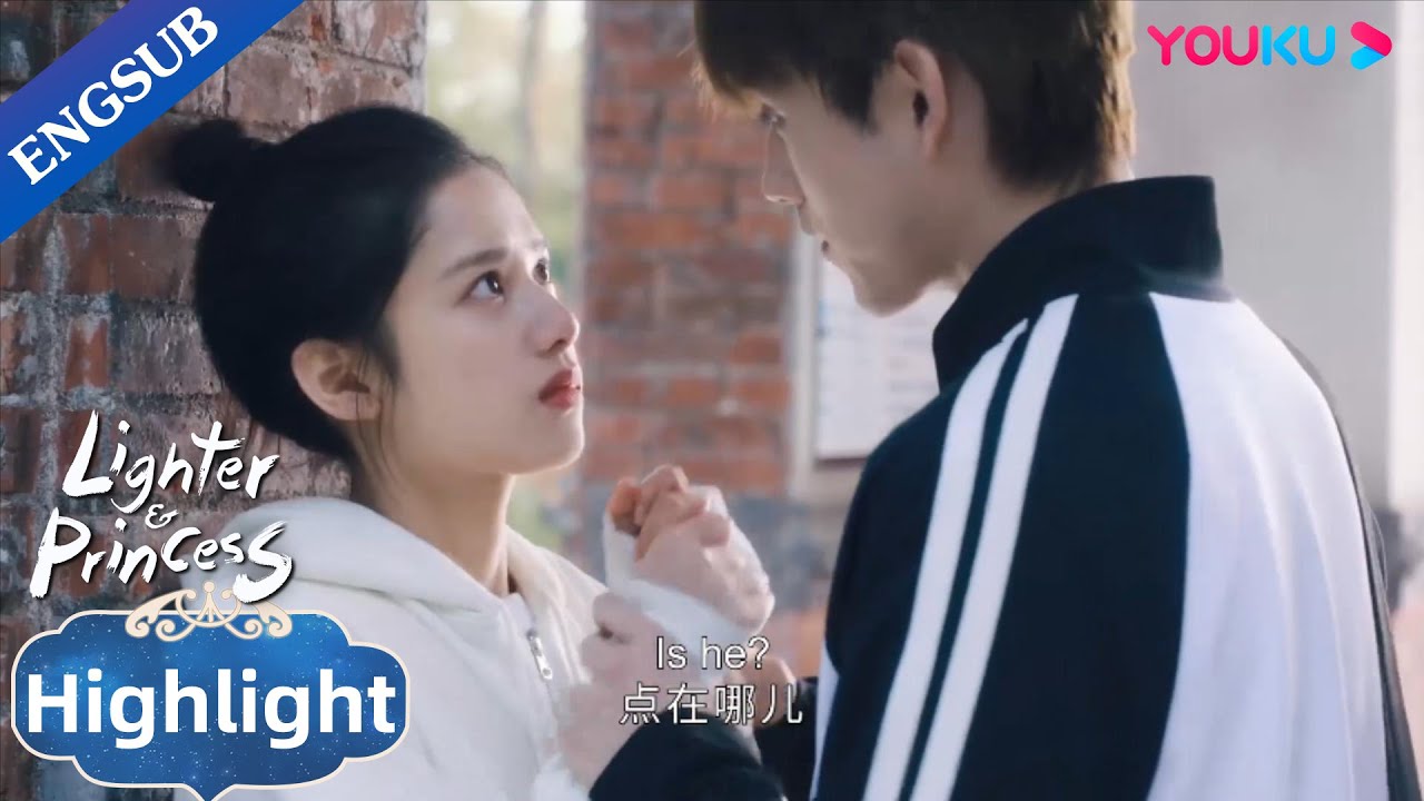 He got jealous when his crush admired another man over him | Lighter & Princess | YOUKU