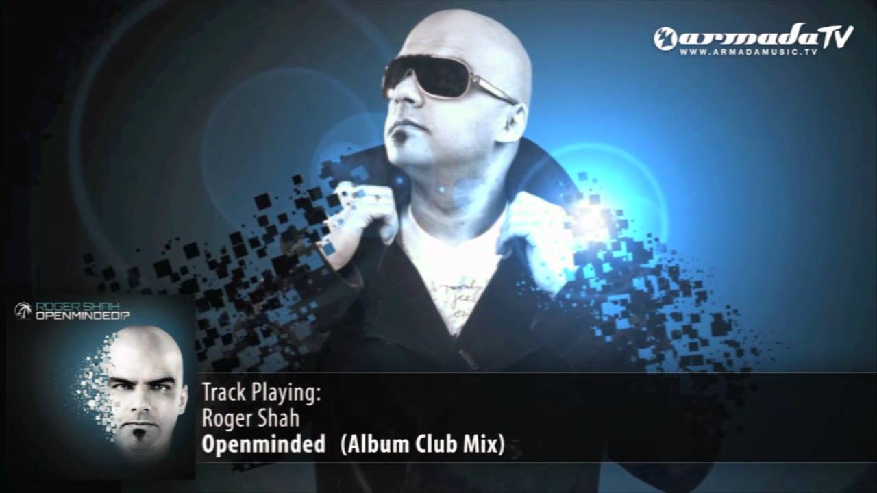 Roger Shah - Openminded!? (Album Club Mix)