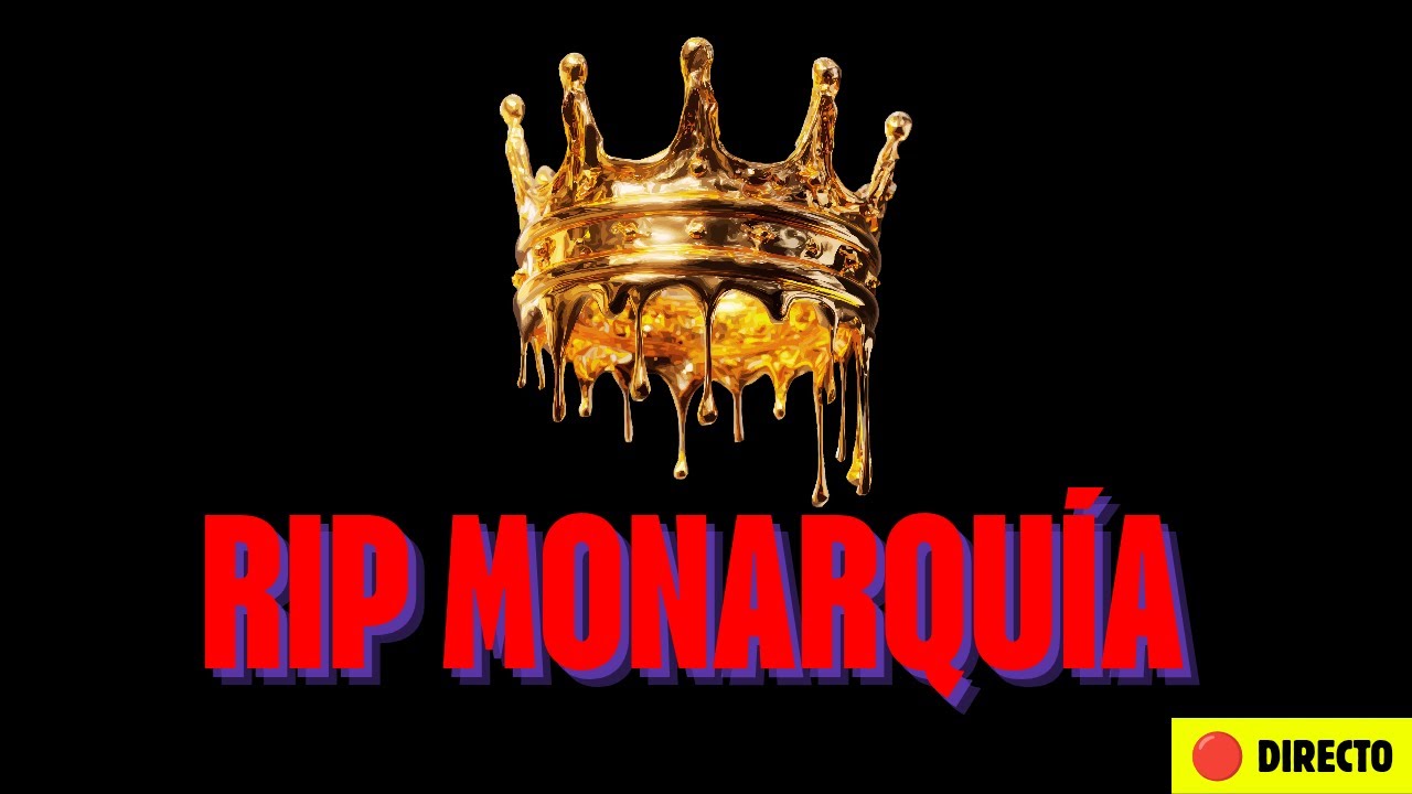 LA MONARQUÍA TOCADA DE MUERTE