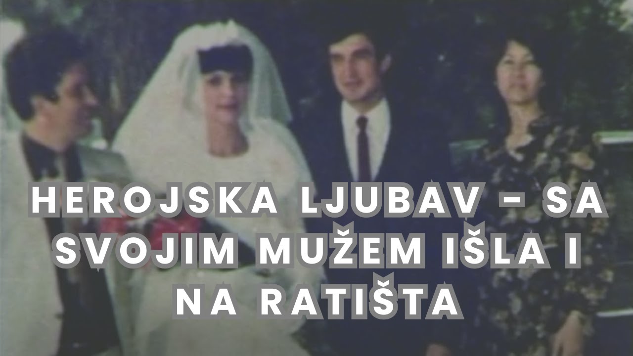 Kapetan Hajro i supruga Rada - Priča o pravoj ljubavi