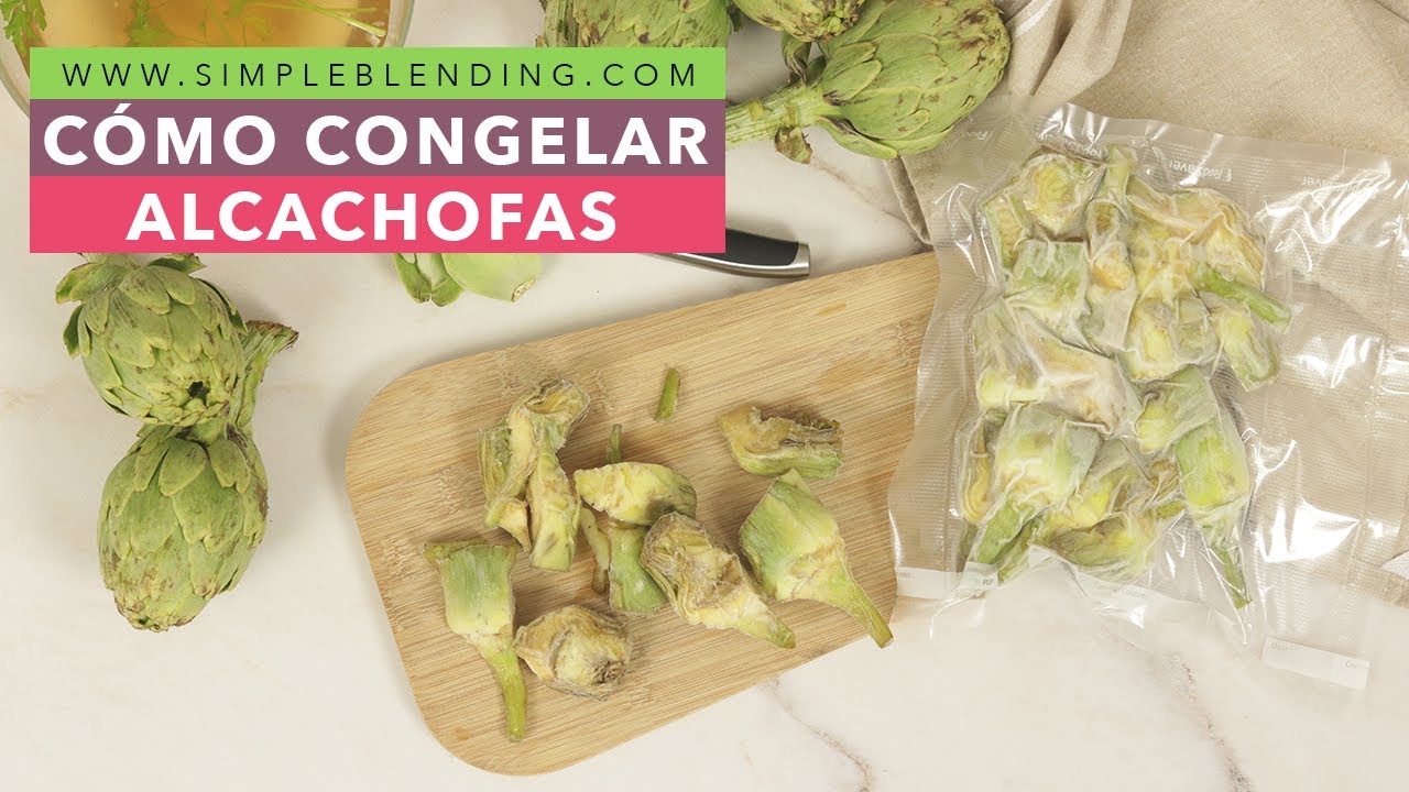 CÓMO CONGELAR ALCACHOFAS | Congelación casera de alcachofas frescas en casa