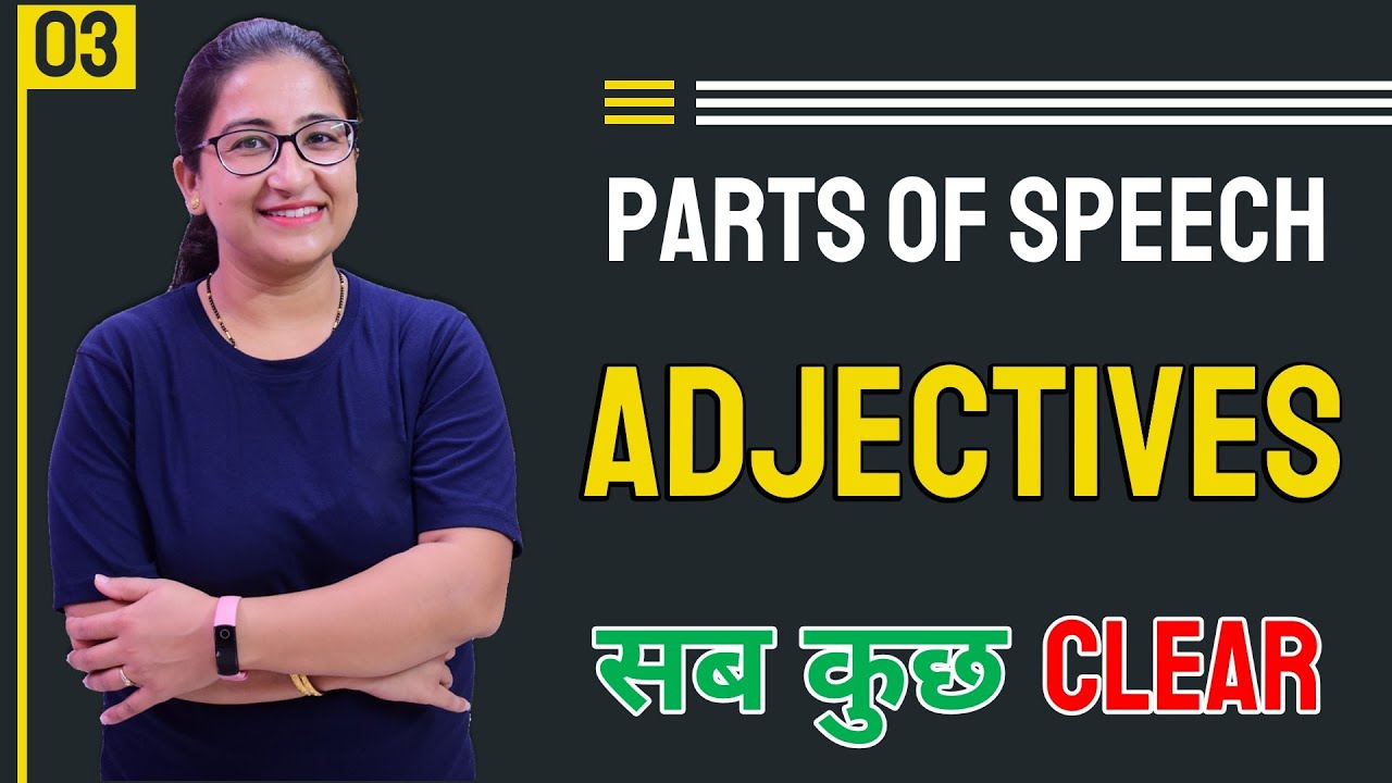 L-3, Adjectives, What are Adjectives? | Parts of Speech | English Grammar