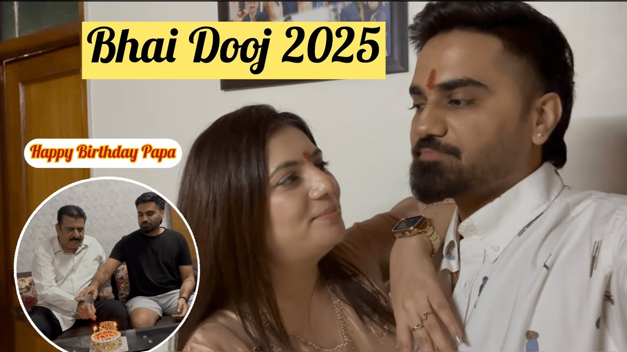 Vlog 4| Bhai Dooj 2025 💫| Happy Birthday Papa 🎂❤️