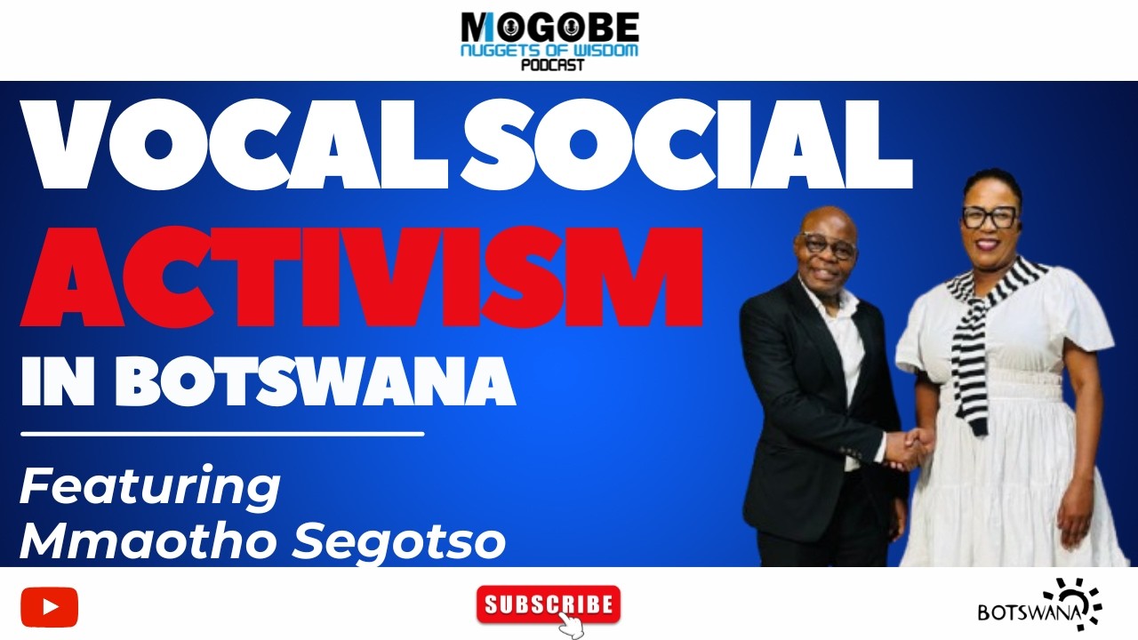 Nuggets on Vocal Social Activism in BW featuring Mmaotho Segotso