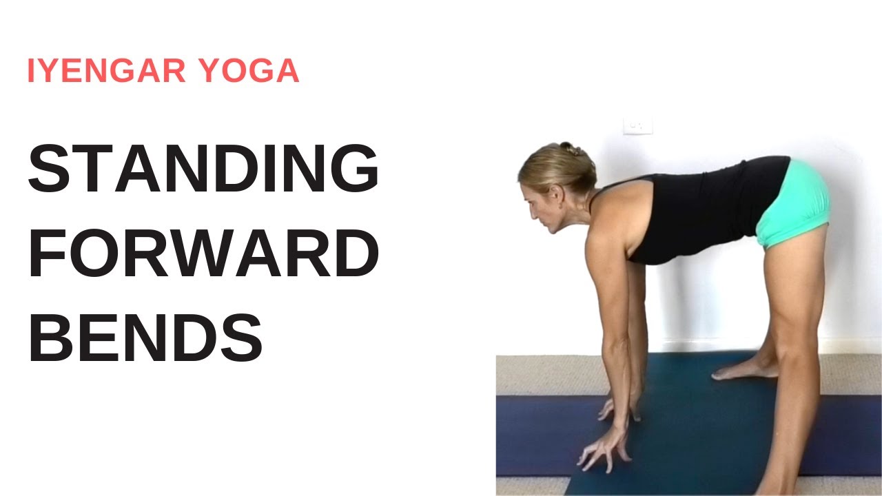 Standing FORWARD BENDS sequence | Iyengar Yoga