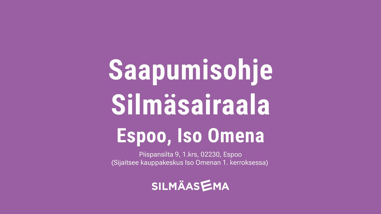 Saapumisohje, silm&auml;sairaala Espoo Iso Omena