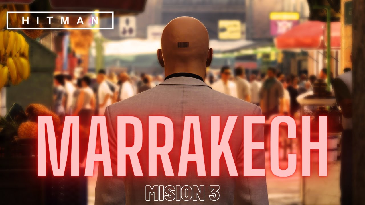 Hitman 1 En 2022 || Misión 3 Marrakech: Una jaula de oro || Guía Completa