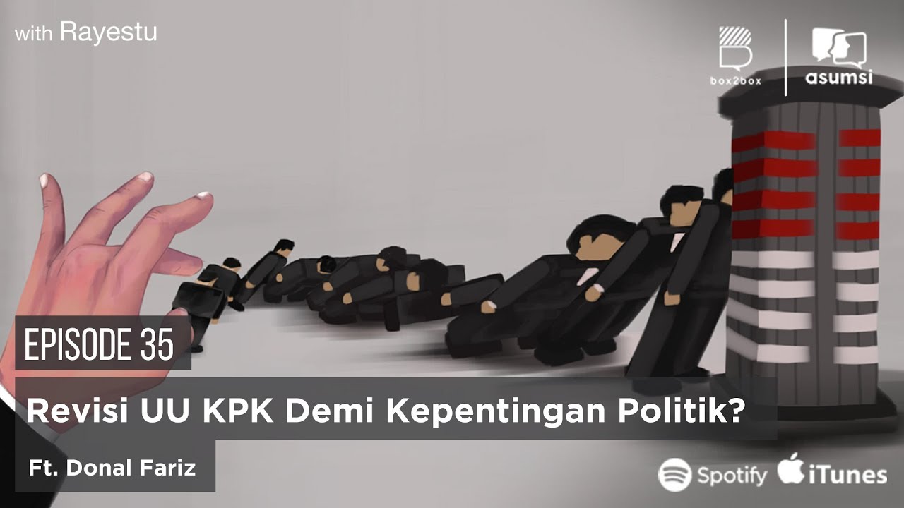 Asumsi Bersuara with Rayestu: Revisi UU KPK Demi Kepentingan Politik? Ft. Donal Fariz