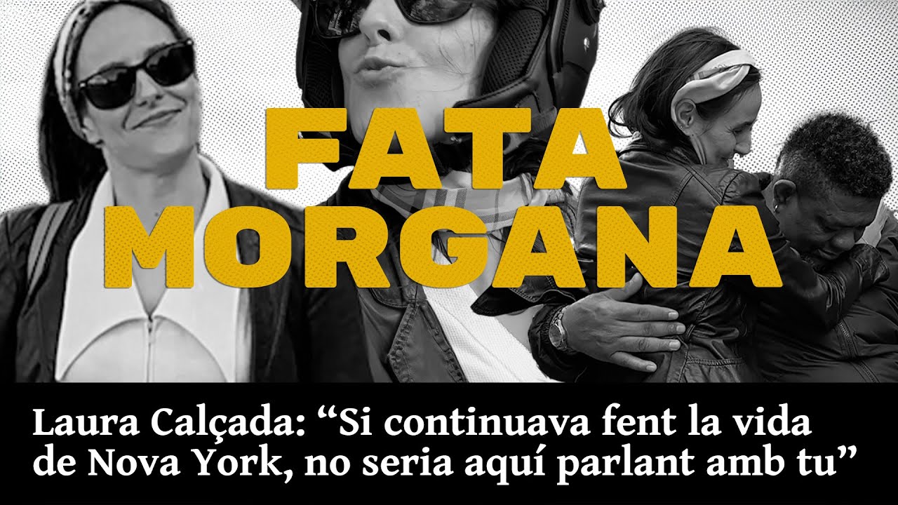 Laura Calçada, Barcelona i Nova York | Fata Morgana amb Gemma Cuadrado